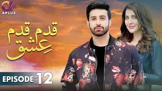 Pakistani Drama | Qadam Qadam Ishq - EP 12 | Aplus Gold | Azfar Rehman, Areeba Habib | CR2