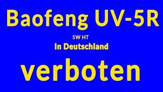 Baofeng UV-5R 5W HT - in Deutschland verboten