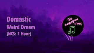 Domastic - Weird Dream [NCS: 1 Hour]