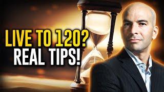 Will you live to 120? Dr. Peter Attia's Realistic Tips for Reaching a Milestone Age!