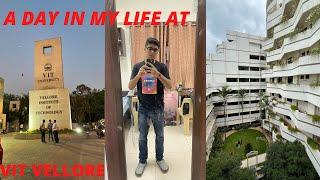 A DAY IN MY LIFE AT VIT VELLORE