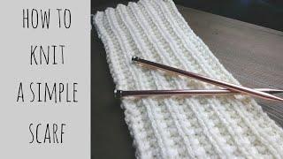 How to Knit a Simple Scarf