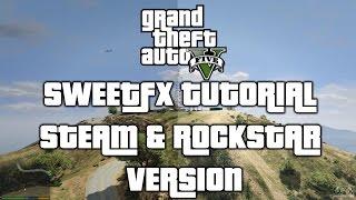 How To Install Reshade & SweetFX For GTAV - Rockstar & Steam Version