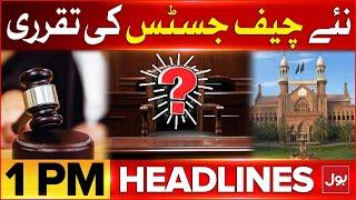 Appointment of LHC New Chief Justice | BOL News Headlines at 1 PM | PTI Reserved Seats Case