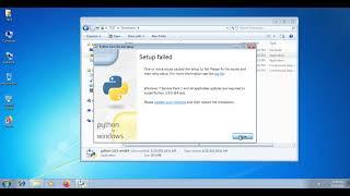 Setup failed Windows 7 Service Pack 1 and All Applicable Updates are required to install Python