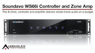 Soundavo WS66i  Whole-Home Audio Streaming Network Controller Amplifier Review