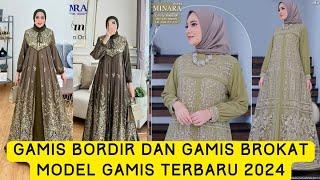 GAMIS BORDIR DAN GAMIS BROKAT | MODEL GAMIS TERBARU 2024