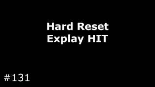 Сброс настроек Explay HIT. Hard Reset Explay HIT