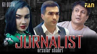 Jurnalist "Orzular shahri" (61-qism) | Журналист "Орзулар шаҳри" (61-қисм)