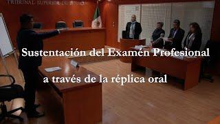 Sustentación del Examen Profesional a través de la réplica oral