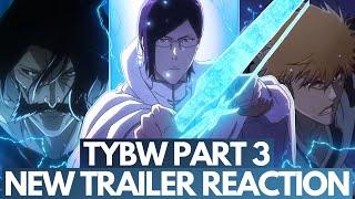 KYORAKU'S BANKAI, ICHIGO VS URYŪ - It's FINALLY HERE! Bleach TYBW Anime Cour 3 TRAILER LIVE REACTION