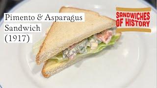 Pimento and Asparagus Sandwich (1917) on Sandwiches of History