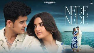 Nede Nede - Harsh Kargeti | Priyanshi Yadav | Samay | Aditya Dev | Desi Melodies