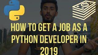 How to Get a Job as a Python Developer in 2019