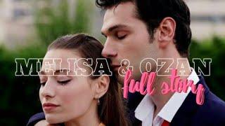 Melisa & Ozan - FULL  STORY