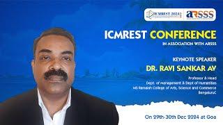 Keynote Speaker: Dr. Ravi Sankar AV | ICMREST 2024 | ARSSS