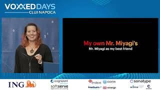 [VDCLUJ22] Kelly Jille - Unconference Day Keynote - Be Mr. Miyagi or find one