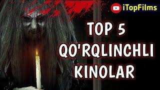 TOP 5 ENG QO'RQINCHLI KINOLAR | ТОП 5 САМЫЙ СТРАШНЫЙ ФИЛЬМЫ | iTopFilms