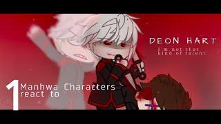 MANHWA CHARACTERS REACT || Deon Hart || I'm not that kind of talent|| 1/? || Gacha