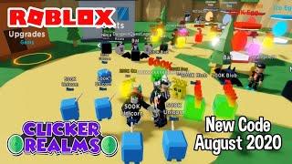 Roblox [500K EVENT] Clicker Realms Codes August 2020