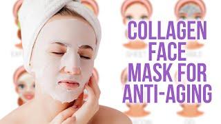 Best Collagen Face Mask for Anti-Aging Treatment