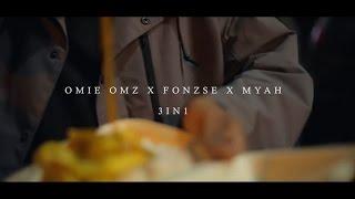 Omie Omz x Fonzse x Myah (CBF) -  #3IN1 (Music Video)
