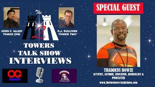 The Two Towers Talk Show Thaddeus Howze Interview Part One