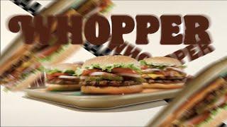 Whopper song but you forgot the lyrics