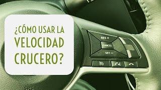 ¿Cómo usar la velocidad crucero?