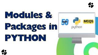 Python Modules & Packages | 50 Essential Interview Questions & Answers