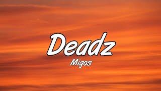 Migos - Deadz (lyrics) Ft. 2 Chainz Pop lyrics