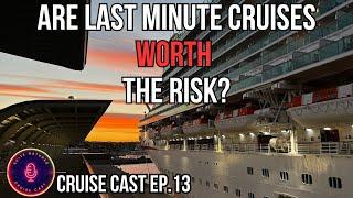 Last Minute Cruises: Are They Worth It? | Cruise Cast Ep.13