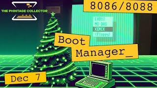 I need a 8086 and DOS compatible boot manager [#TPCXmas24 Part 7] #DOScember