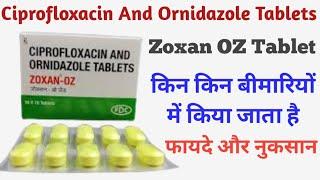 Zoxan OZ Tablet Uses, Dosage And Side Effects | Ciprofloxacin Ornidazole Tablets Uses | Antibiotics