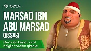 14. Marsad ibn Abu Marsad qissasi (1-qism) | Qur'onda kelgan oyat-belgilar haqida qissalar