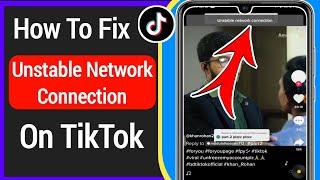 How To Fix TikTok Unstable Internet Connection Error | fix tiktok no network connection problem