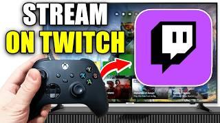 How To Stream Xbox On Twitch - Easy Guide