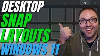 How to use Snap Layouts to Arrange Desktop - Windows 11