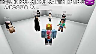 Trolling people in roblox using infinite yield (Arceus x)