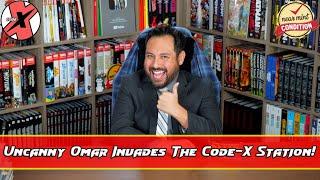 Uncanny Omar Invades The Code-X Station!