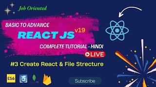 #03 REACTJS 19 TUTORIAL HINDI | CREATE REACT APP & FILE STRECTURE