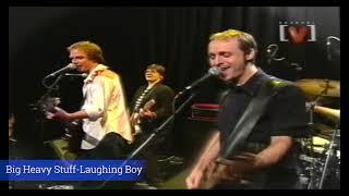 Big Heavy Stuff - Laughing Boy (live on ABC TV)