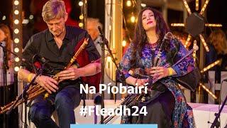 Na Píobairí | Fleadh 24 | TG4