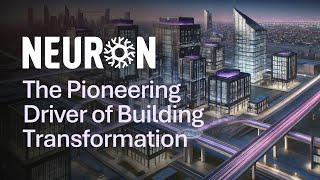 Neuron Digital: The Pioneering Driver of your Building Transformation