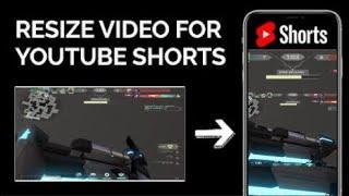 How to Resize Videos for YouTube Shorts | Tutorial