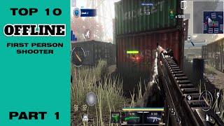 Top 10 Offline (FPS) First Person Shooter Games for Android | Part 1