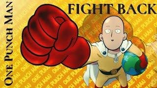 Fight Back || One Punch Man || AMV