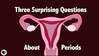 Three Surprising Questions About Periods