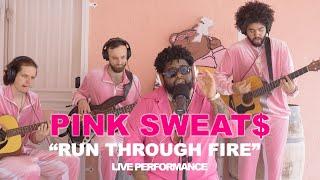 Pink Sweat$ - Run Through Fire [Live Performance]