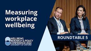 Measuring workplace wellbeing | Roundtable | University of Oxford 2022